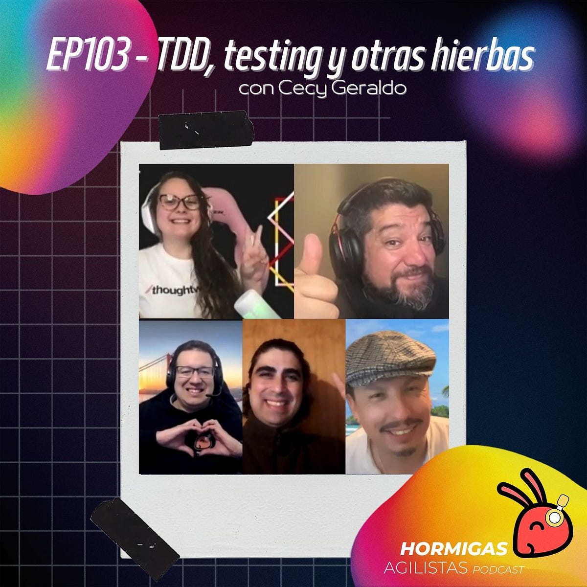 EP103 TDD Testing Y Otras Hierbas Con Cecy Geraldo By Hormigas Ep103 tdd testing y otras hierbas con cecy geraldo by hormigas