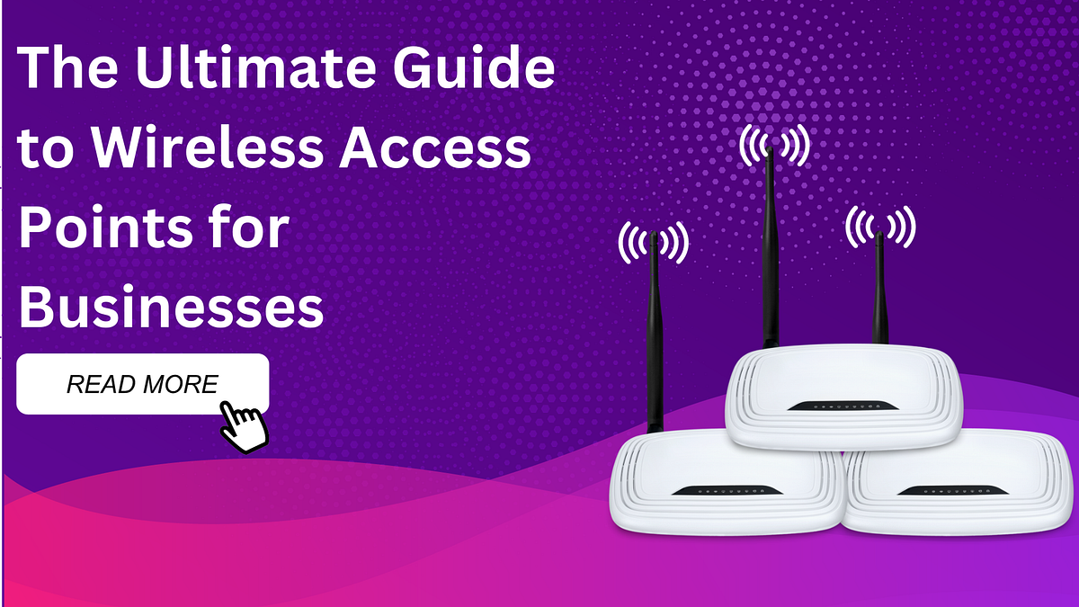 Wireless Access Points for Businesses 💻📶🌐 by Rosiecharles Medium