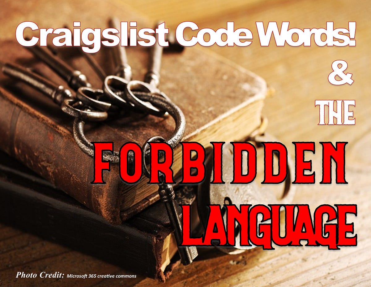 Craigslist Code Words and The Forbidden Language! by J