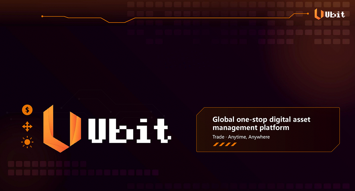 Ubit: Building a Comprehensive Cryptocurrency Asset Service Ecosystem ...