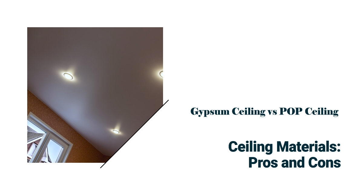 Gypsum Ceiling vs POP Ceiling Elevate Your Home with Style The