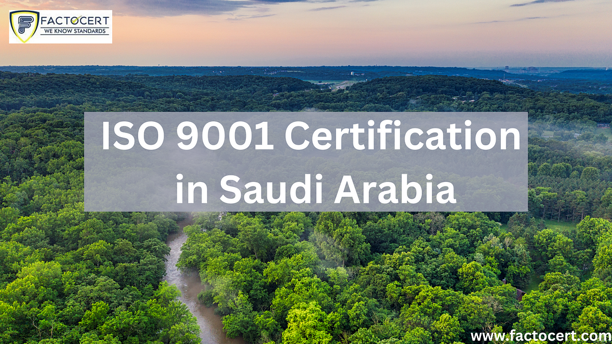 How to achieve ISO 9001 Certification in Saudi Arabia for Forest ...