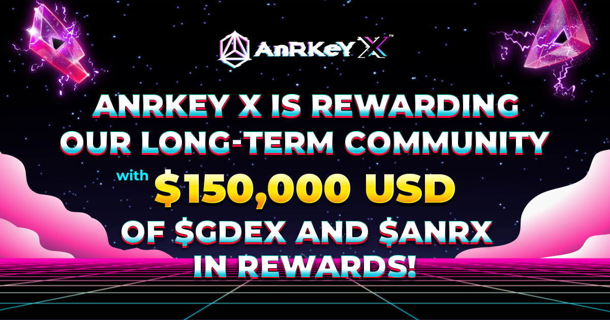 AnRKey X is rewarding our long-term community with $150,000 USD of $GDEX  and $ANRX in rewards!, by AnRKey X Official, AnRKey X