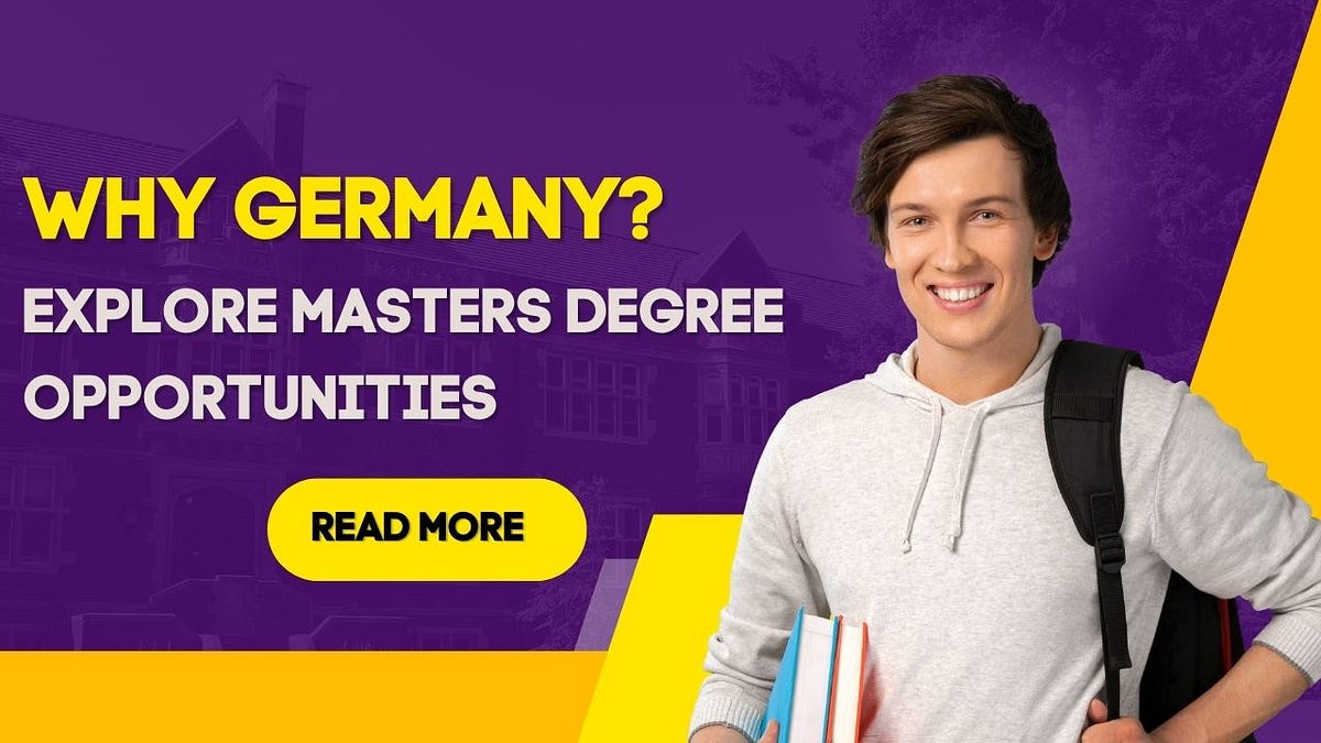 Why Germany? Explore Masters Degree Opportunities by satendra kumar