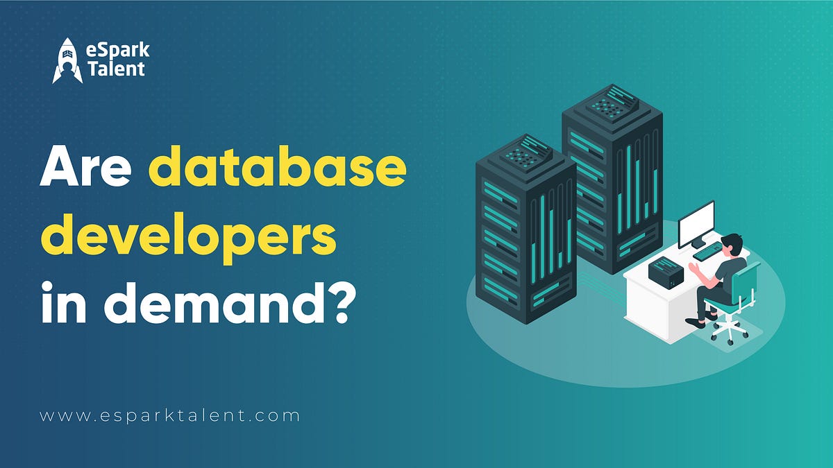 Are Database Developers in Demand? | by eSpark Talent | Jan, 2024 | Medium