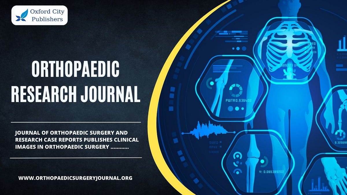 Orthopaedic Research Journal and Orthopaedic Research Case Reports by