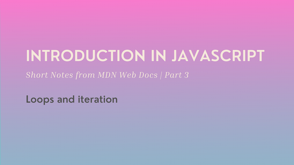 Introduction in JavaScript — Short Notes from MDN Web Docs | Part 3 🔥 ...