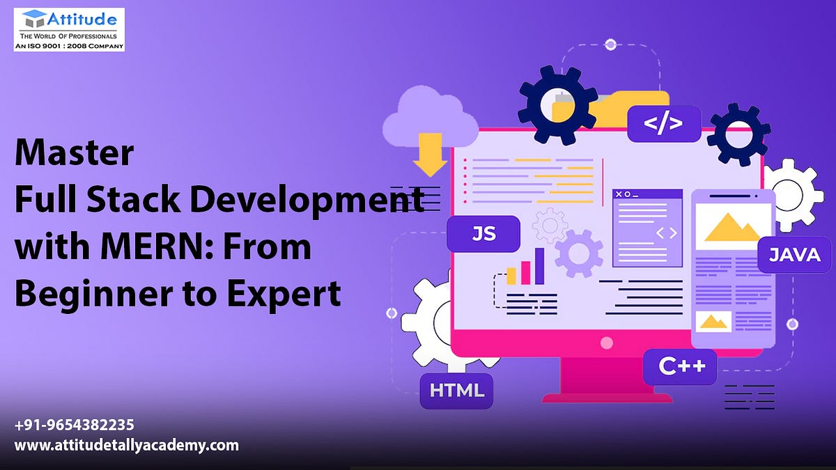 Master Full Stack Development with MERN: From Beginner to Expert | by ...
