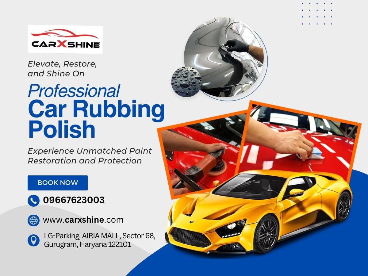 Professional Car Rubbing Polish in Gurgaon by CarXshine Car
