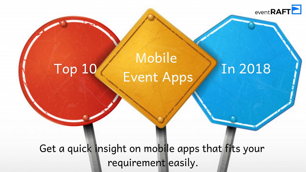10 Best Mobile Event Apps for Events and Conferences in 2018. by
