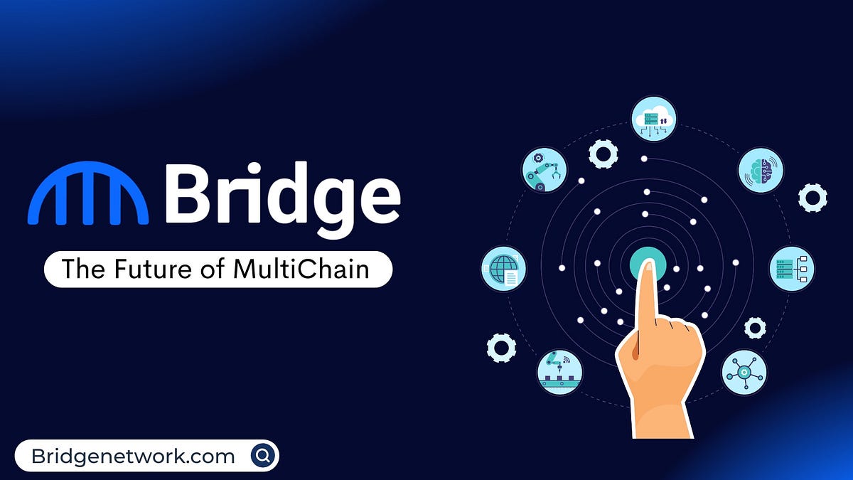 Bridge Network — The future of Multi-Chain | by Donatus Deborah | Medium