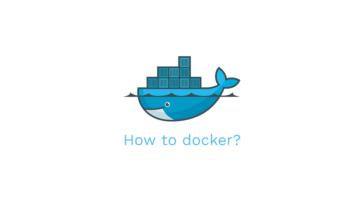 Docker images and beyond. Learn how to docker | by Omkar Birade ...