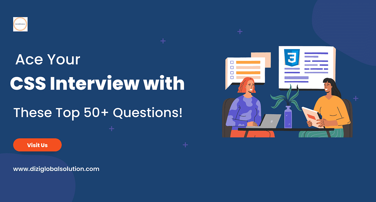 Ace Your CSS Interview with These Top 50+ Questions! | by Dreamline ...