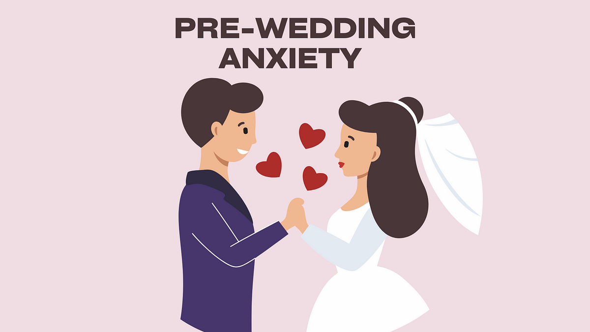 How To Manage Pre Wedding Anxiety By Victoria Taylor The Hub Publication