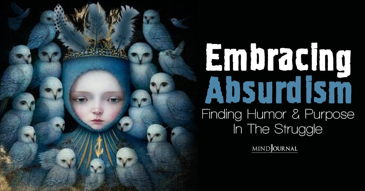 The Liberating Absurdism Philosophy Absurdism Meaning, Benefits And