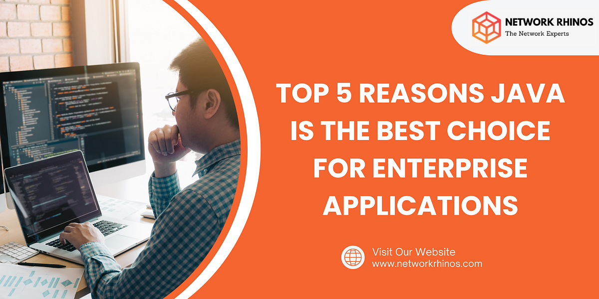 Top 5 Reasons Java is the Best Choice for Enterprise Applications | by ...