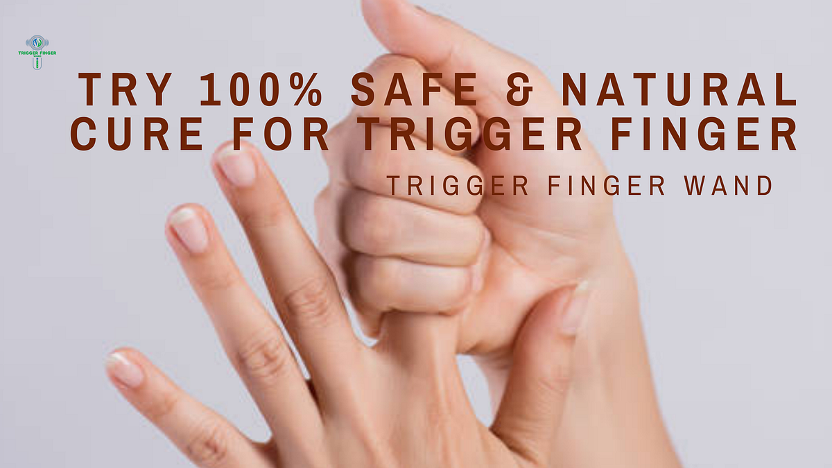 Try 100 Safe & Natural Cure for Trigger Finger by Trigger Finger