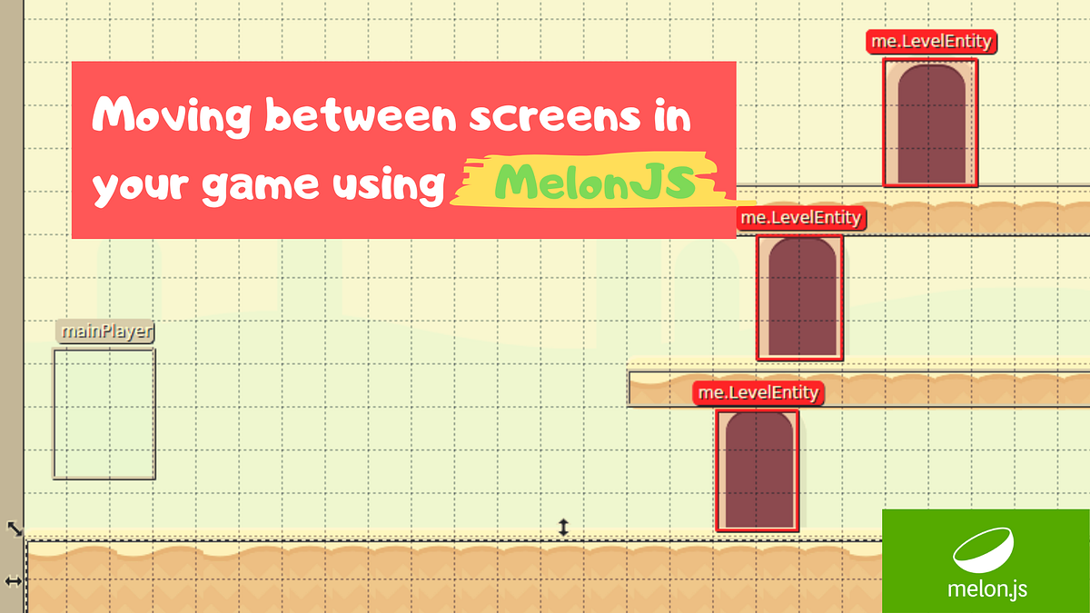 Moving Between Screens in Your Game Using MelonJS by Fernando Doglio