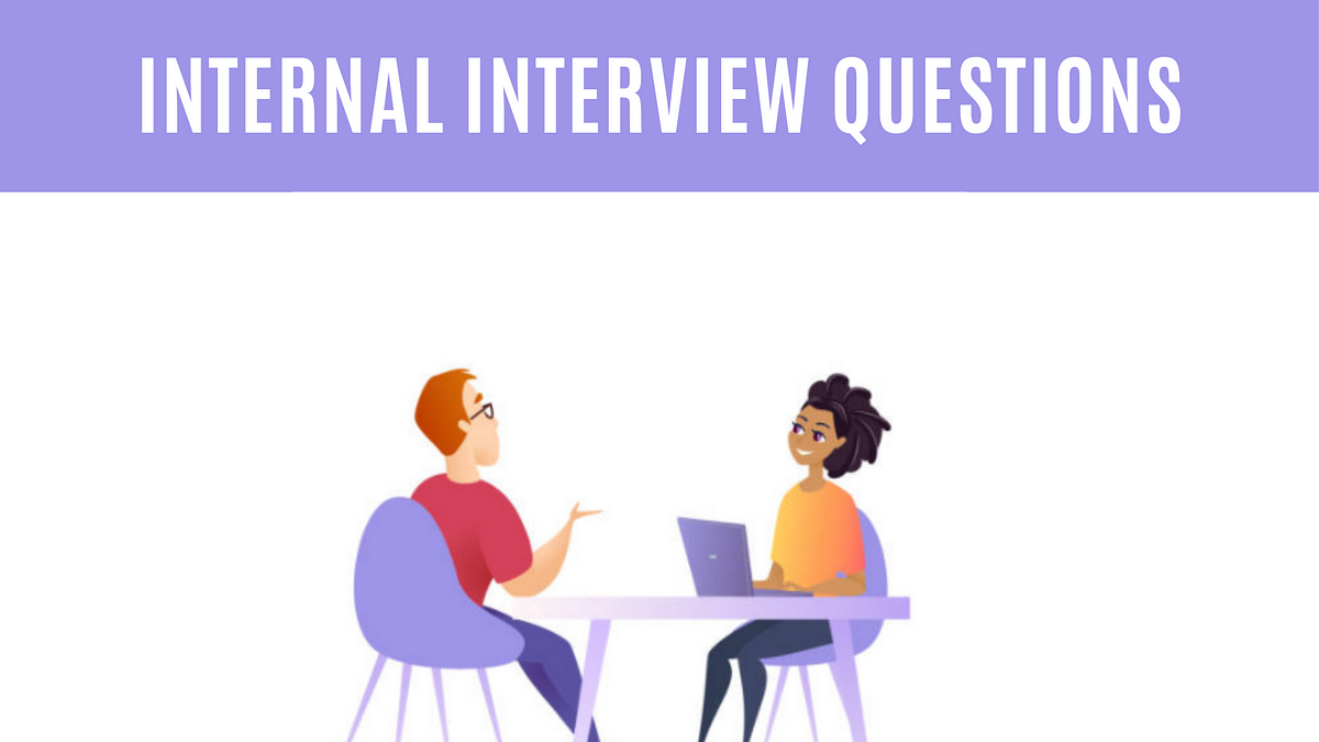 Here are the Interview Questions you Need to Ask your Internal ...