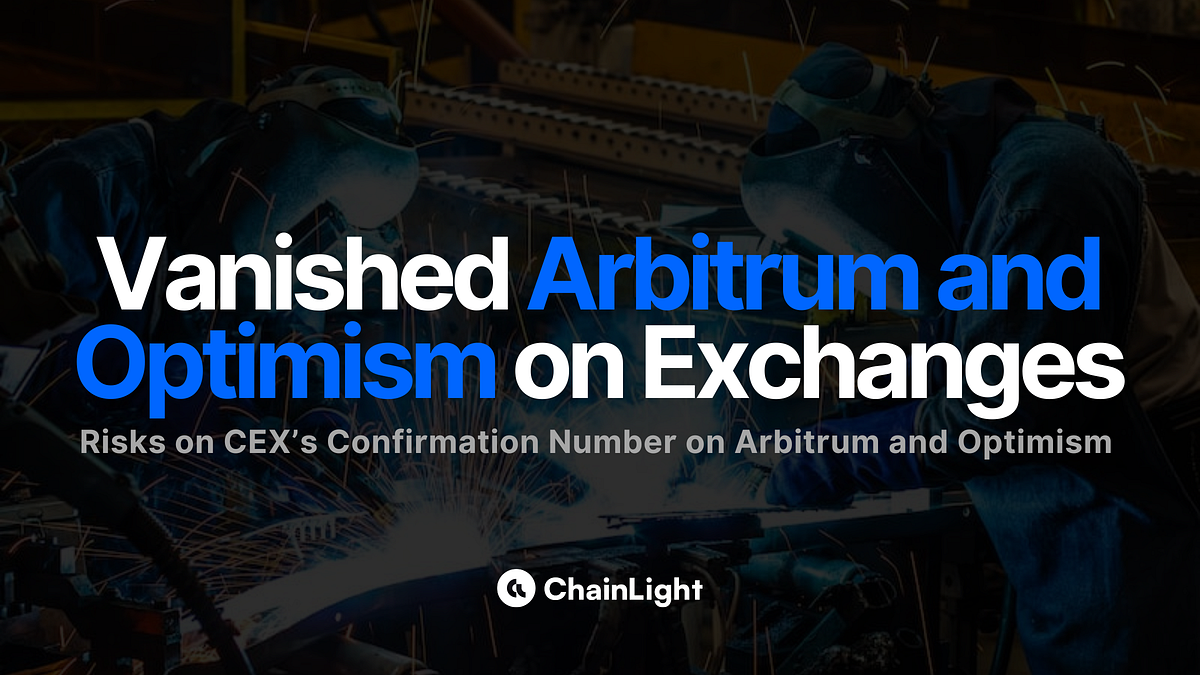 Exploring Finality Risks of Ethereum L2 From a CEX Perspective | by  ChainLight | ChainLight Blog & Research