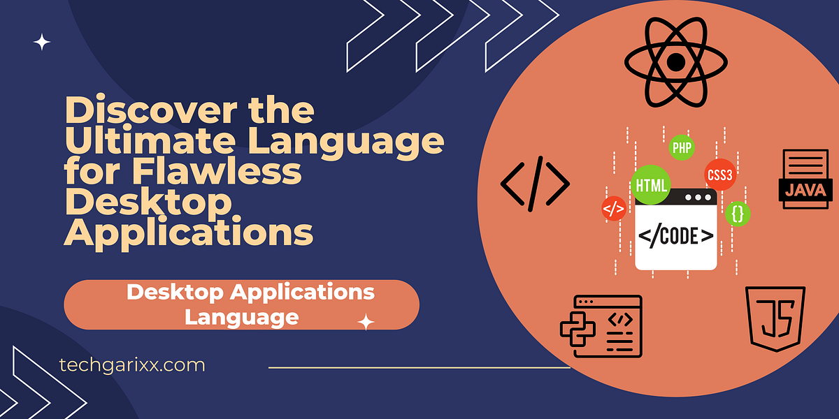 Discover a Language to Build Desktop Applications by TECHGARIXX Mar