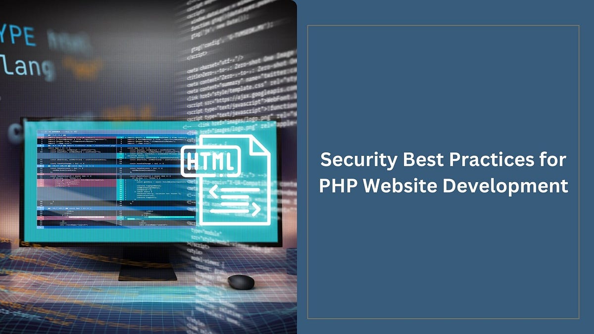 Security Best Practices for PHP Website Development | by Mobiloitte ...