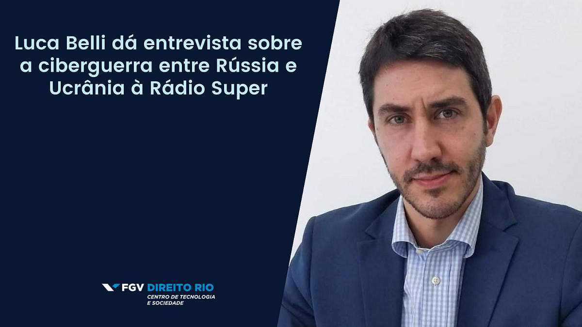 Luca Belli Dá Entrevista à Rádio Super - Centro De Tecnologia E ...