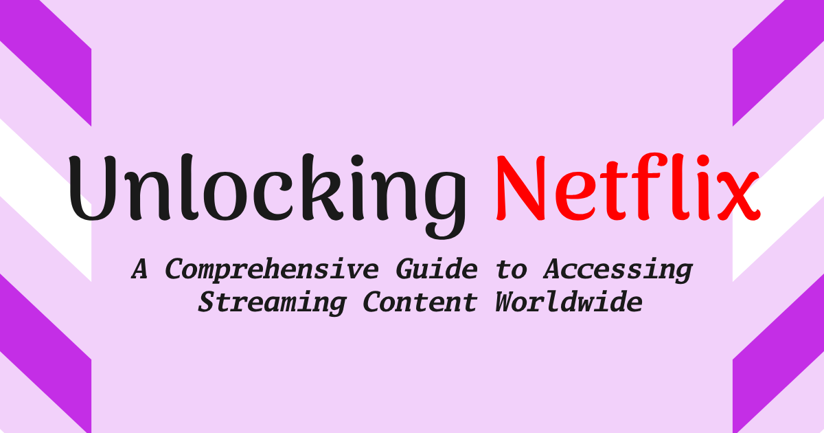 Unlocking Netflix A Comprehensive Guide to Accessing Streaming Content(05)