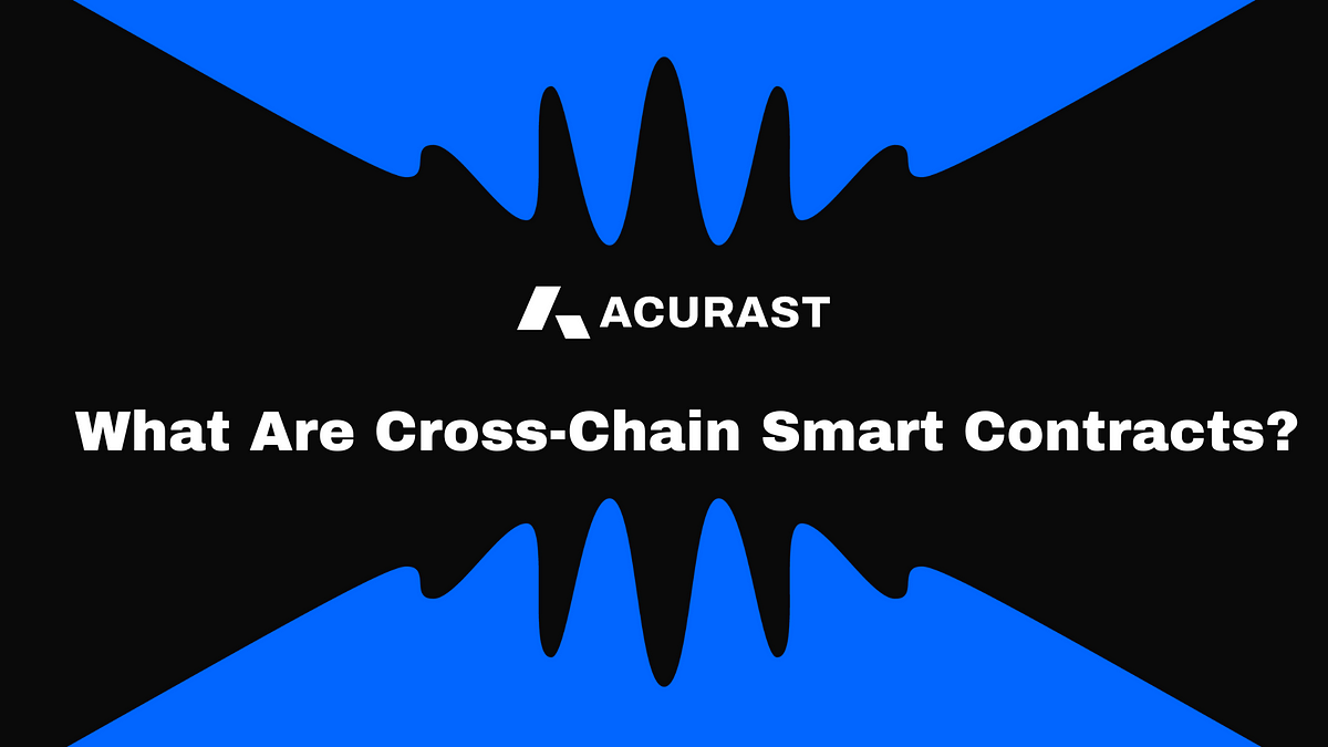 What Are Cross-Chain Smart Contracts?