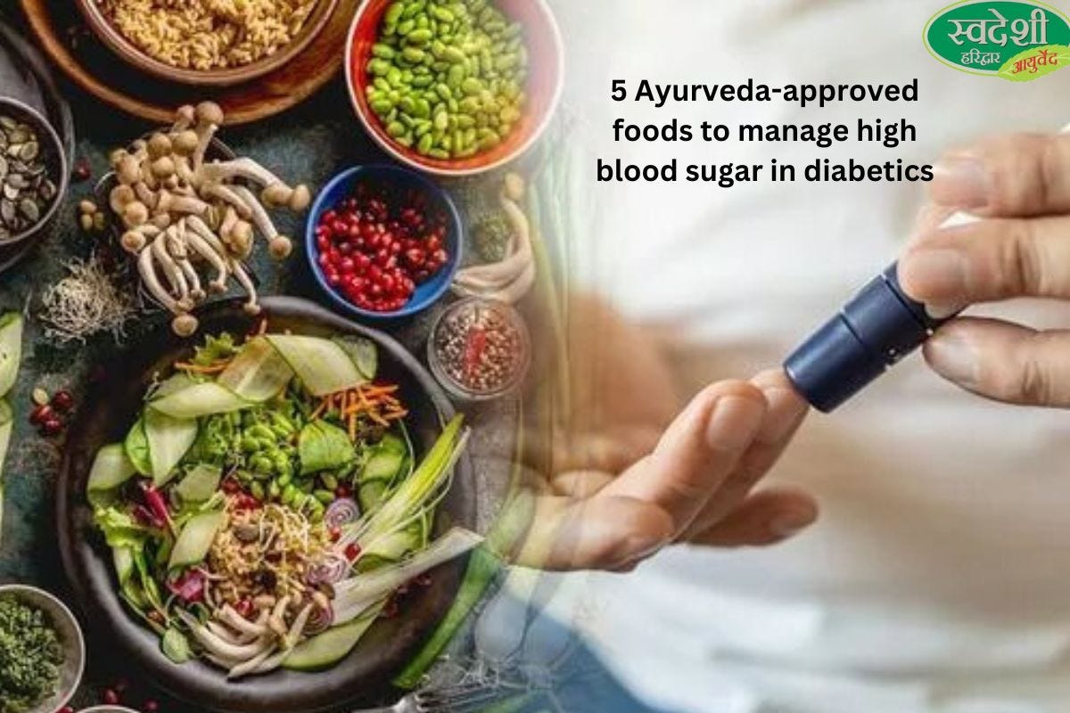 5 Ayurvedaapproved foods to manage high blood sugar in diabetics by