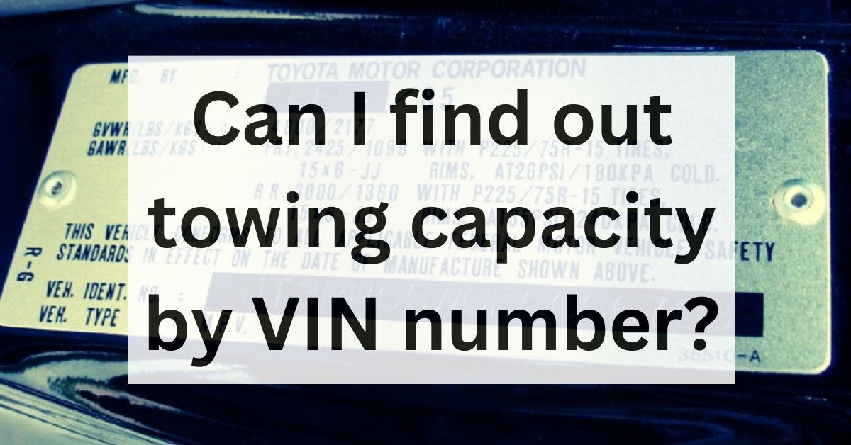 Can I find out towing capacity by VIN number? The Car Towing Medium