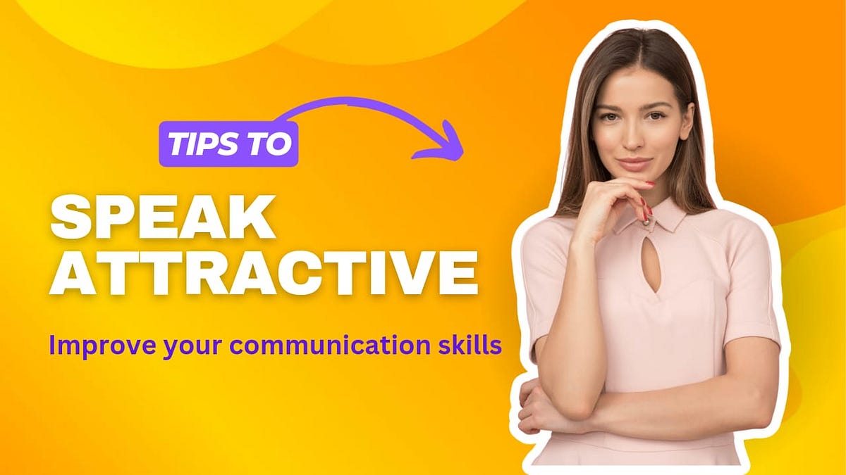 How to improve communication skills Vijay Prakash Medium