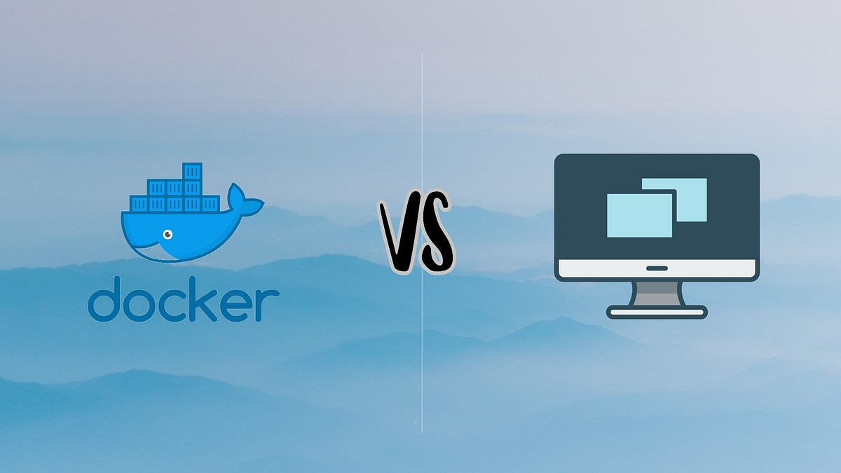 Docker vs Virtual machine. Why move to docker by Yashod Perera Medium