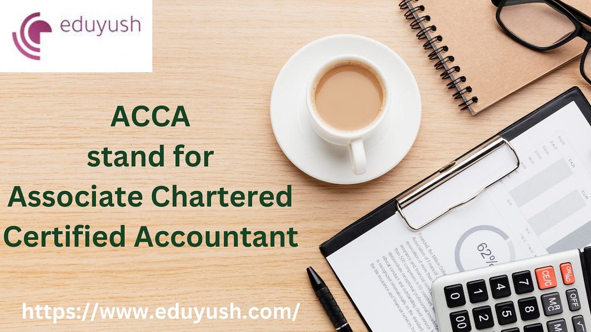 acca-full-form-the-meaning-of-the-full-expansion-of-the-abbreviation