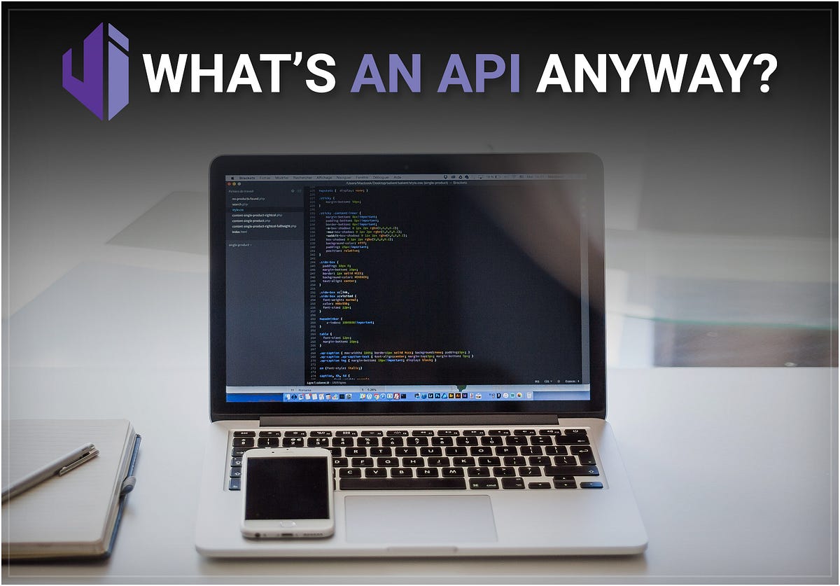 What’s an API Anyway?. I’ve been coding for two years at this… | by ...