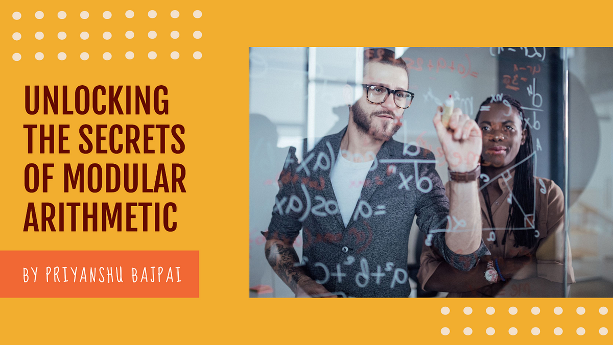 Demystifying Modular Arithmetic. Modular arithmetic, often hailed as ...