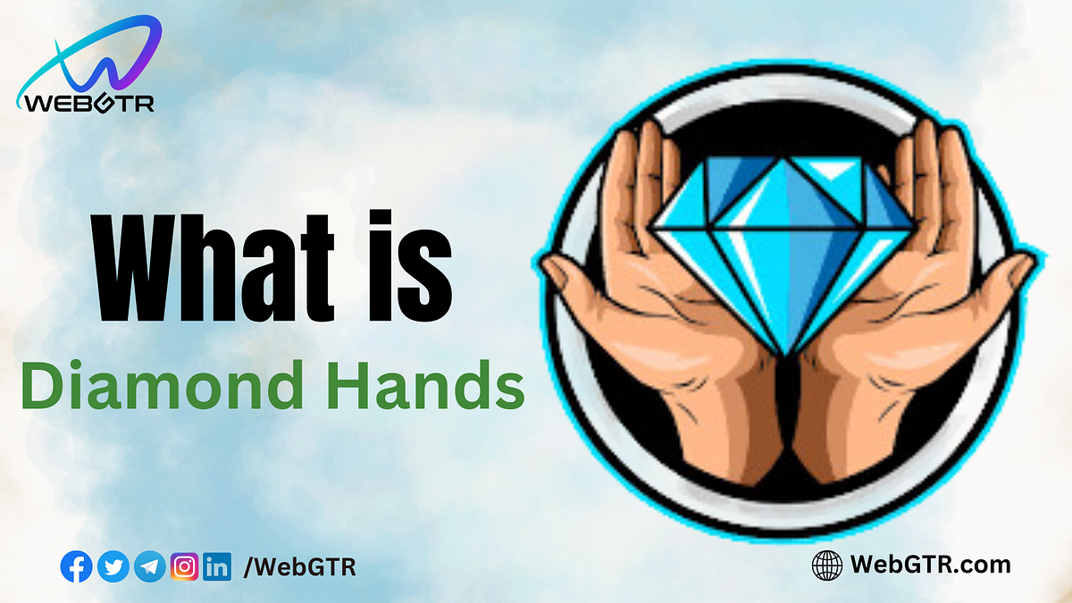 What is Diamond Hands?. Diamond hands” is a term that… by GTR Medium