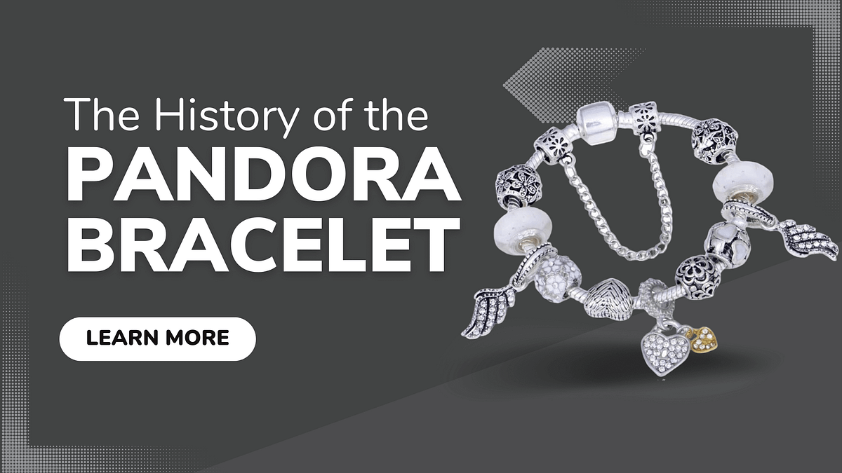 The History of the Pandora Bracelet, and Why It’s So Popular  by 