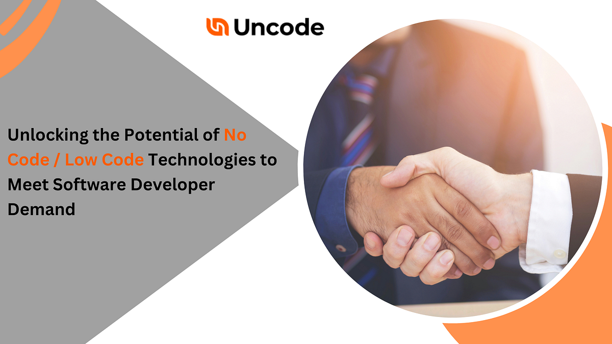 Unlocking the Potential of No Code / Low Code Technologies to Meet ...