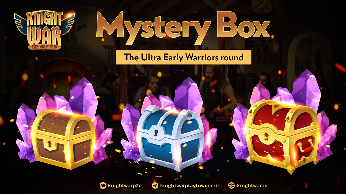 Knight War The Holy Trio Ultra Early Warrior NFT Mystery Boxes Details