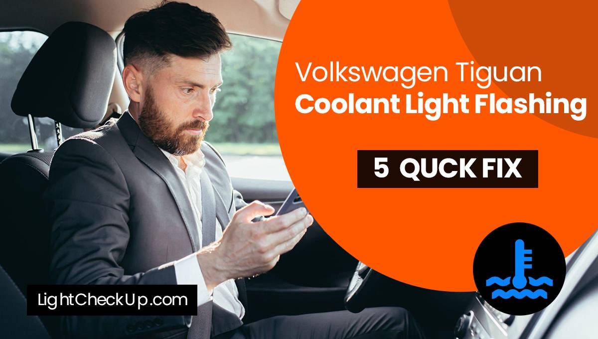 Volkswagen Tiguan Coolant Light Flashing 5 Causes And Solutions by Medium