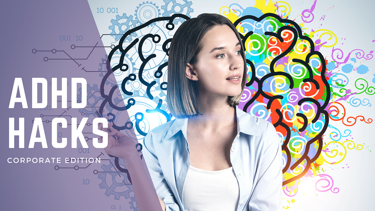 Thriving (Not Just Surviving) in the Corporate World with ADHD: Tips ...