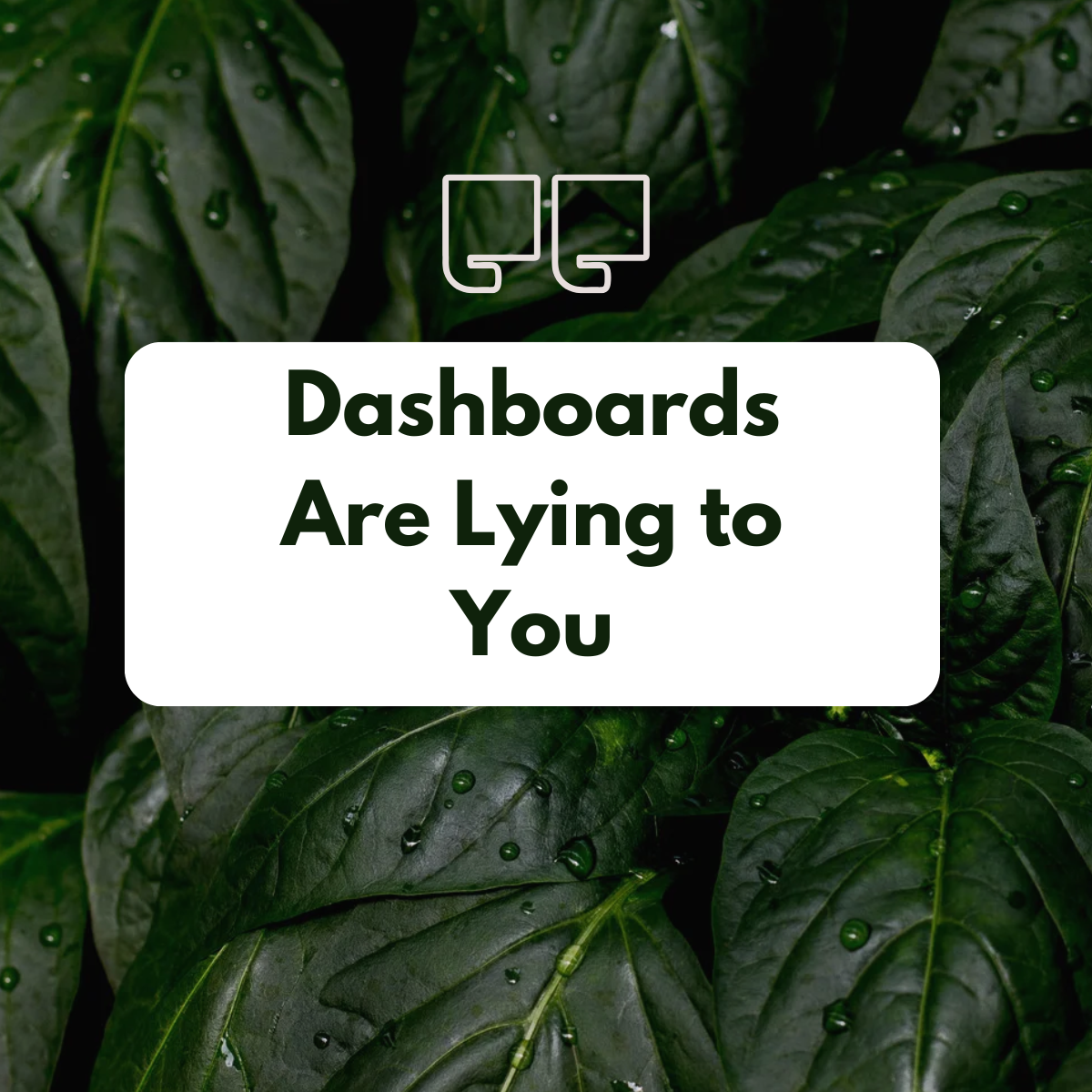 Dashboards Are Lying to You (And Here’s Why) by Chaitali