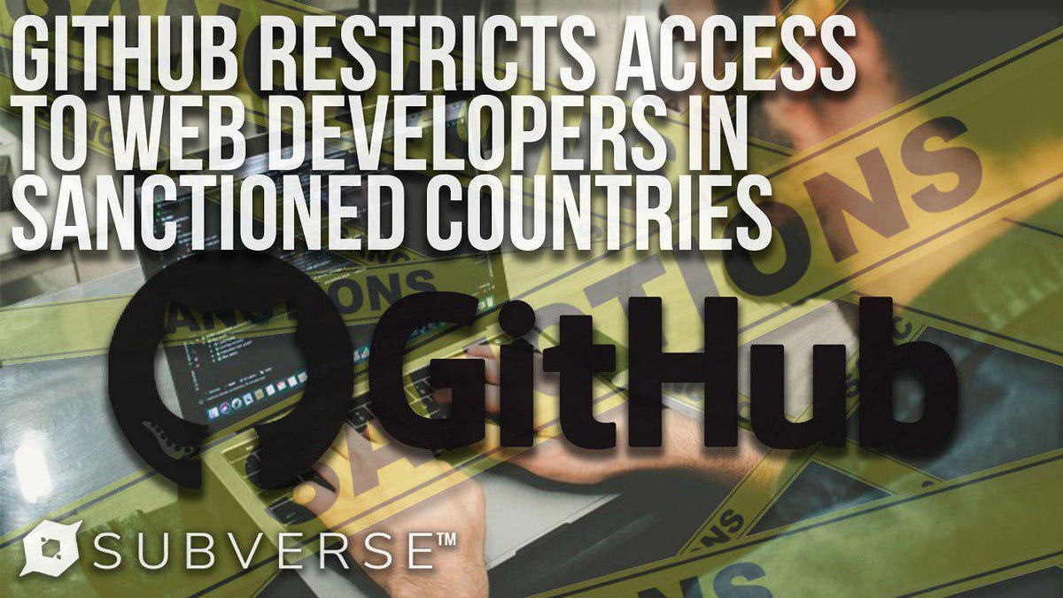 GitHub Locks Service to Users in U.S. Sanctioned Countries by
