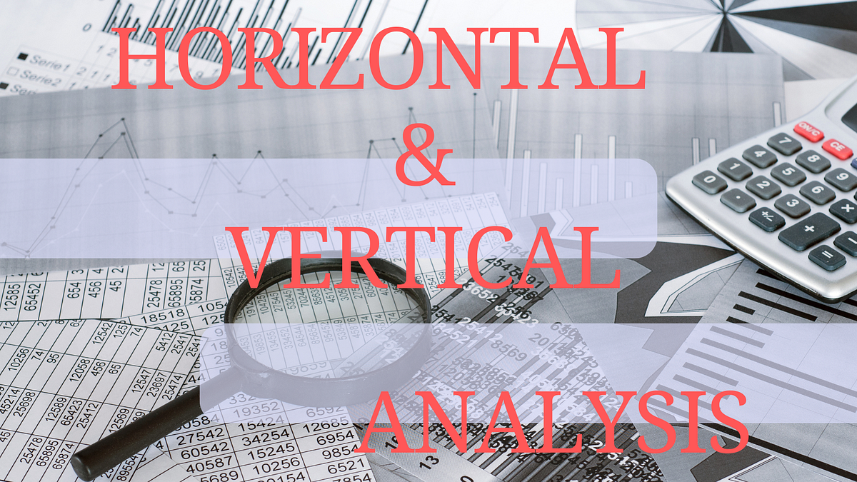 performing-horizontal-and-vertical-financial-analysis-a-trader-s-guide