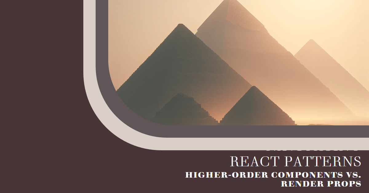 Navigating React Patterns: Higher-Order Components vs. Render Props ...