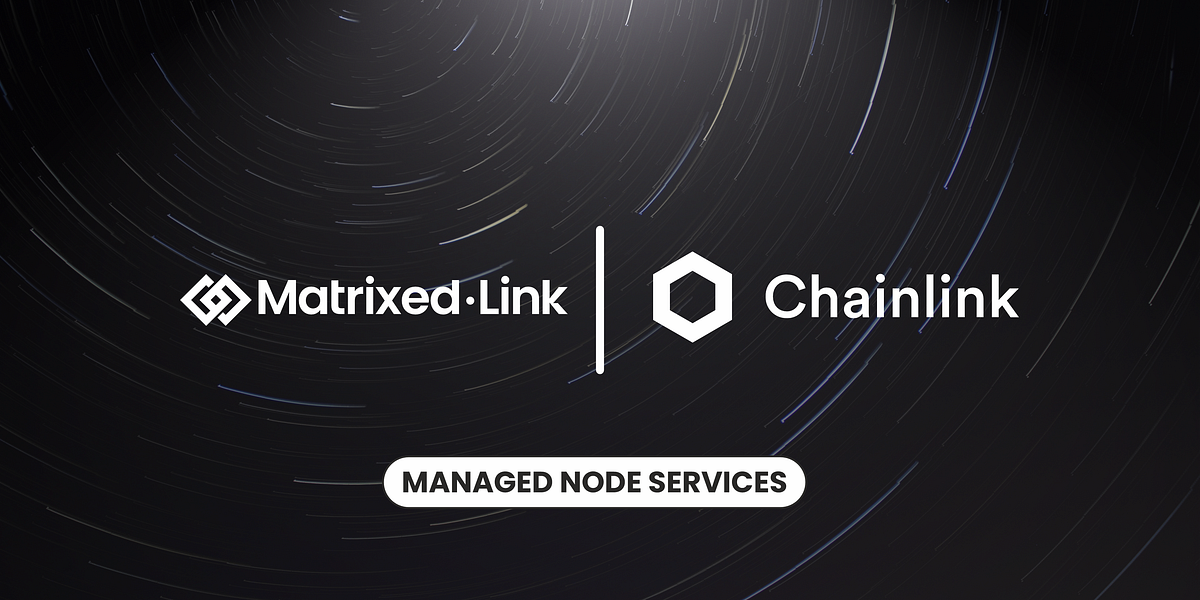 Matrixed.Link 1 year as a Chainlink Node Operator by Matrixed.Link Medium