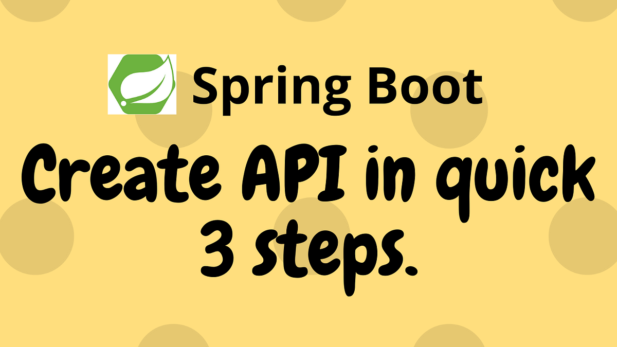 REST API with Spring Boot. Let’s get to it. 🚀 | by AWDESH | Nerd For ...