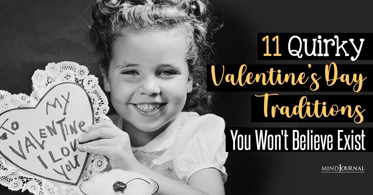 11 Unique Valentine’s Day Traditions You Won’t Believe Exist by The