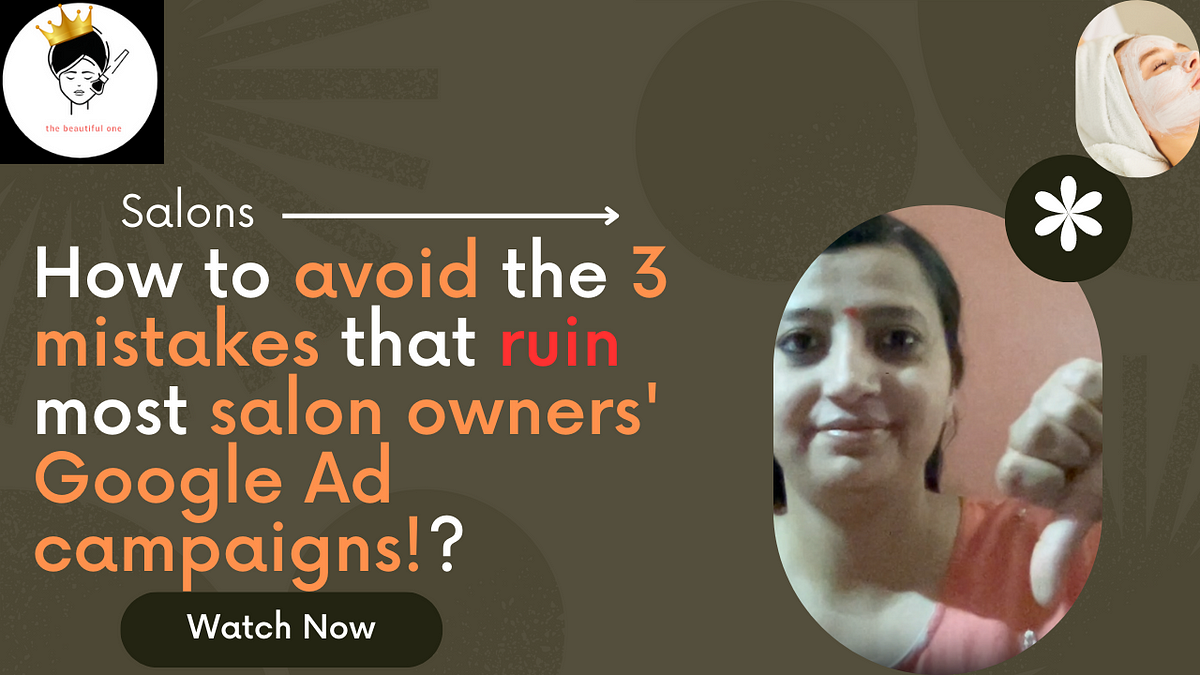 How to avoid the 3 mistakes that ruin most salon owners’ Google Ad